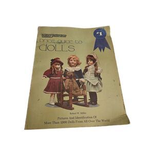 Book price guide to dolls Wallace-Homestead 0-87069-269-0 by Robert w. Miller